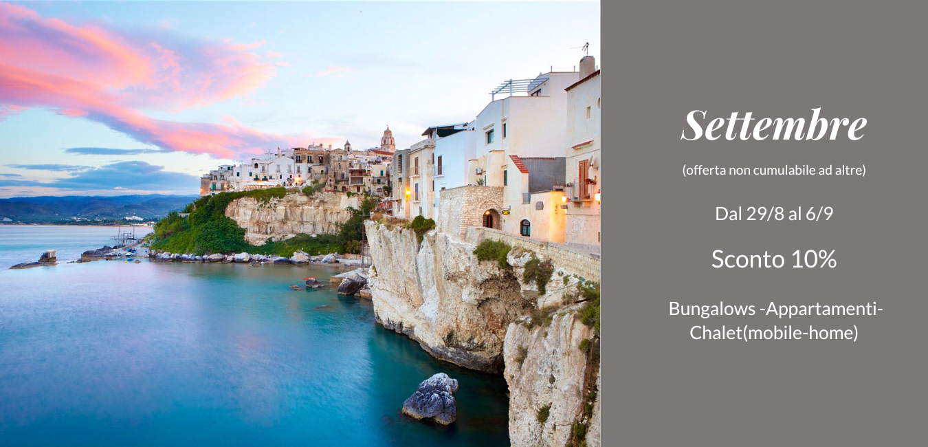 Offerte settembre al villaggio Vieste Marina al mare del Gargano per vacanze rilassanti e convenienti in Puglia